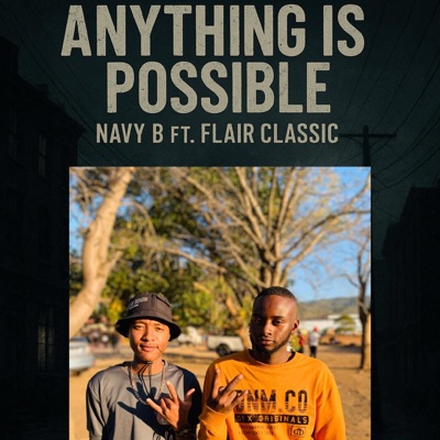 Anything Is Possible (feat. Flair Classic) - Single