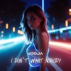 I Don't Want Nobody