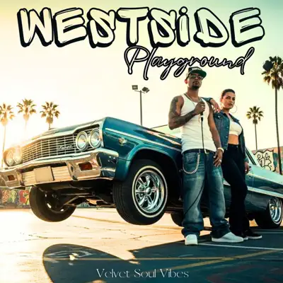 Listen to Westside Playground - Single by Velvet Soul Vibes