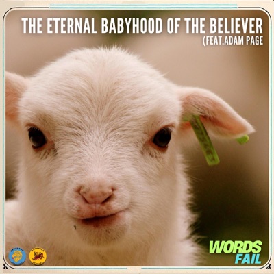 The Eternal Babyhood of the Believer (feat. Adam Page) - Single
