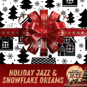 Holiday Jazz & Snowflake Dreams