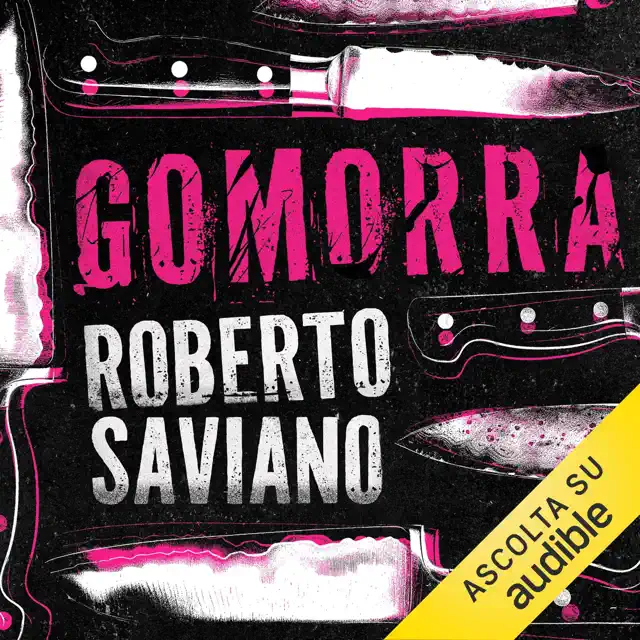 Gomorra: Viaggio nell’impero economico e nel sogno di dominio della camorra
