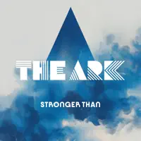 Stronger Than — The Ark