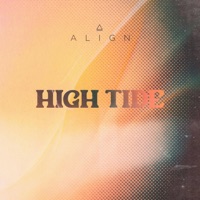 High Tide - Single - Align