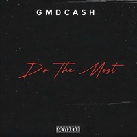 Do The Most - Single - GMDCASH