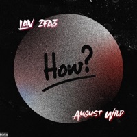 How? - Single - August Wild & Lav 2fa3