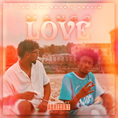 MANGO LOVE (feat. Jer & Markus) - Single