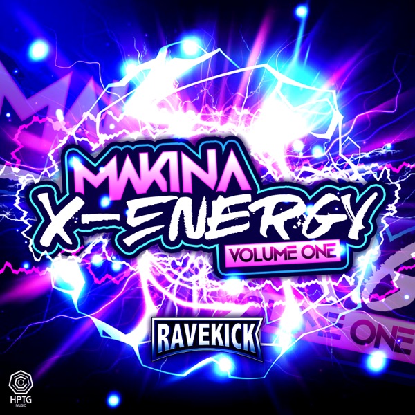Ravekick presents Makina X-Energy, Vol. 1 - EP