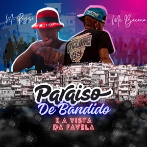Paraiso de Bandido e a Vista da Favela (feat. O Excluído)