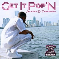 Get It Pop'n (feat. Salazar El Tabaquero) - Single - House of Heron