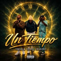 UN TIEMPO (feat. Charaway) - Single - Yorshi & Yosan