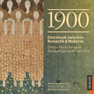 1900 Chormusik zwischen Romantik & Moderne / Choral Music between Romanticism & Modern Era