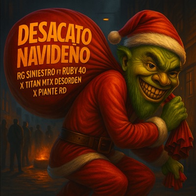 Desacato Navideño (feat. RUBY 40, Titan Mt, El Desorden & Piante Rd) - Single