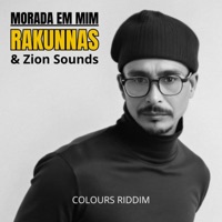 Morada em Mim - Colours Riddim - Single - Rakunnas & Zion Sounds