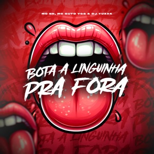 Bota a Linguinha pra Fora