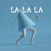 La La La, Pt. II - Single