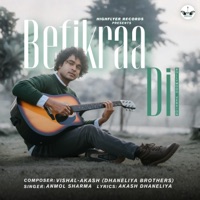 Befikraa Dil - (Bollywood Version) - Single - Anmol Sharma, Vishal-Akash (Dhaneliya Brothers) & Akash Dhaneliya