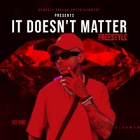 It doesn't matter freestyle - Single - Kt-Ego