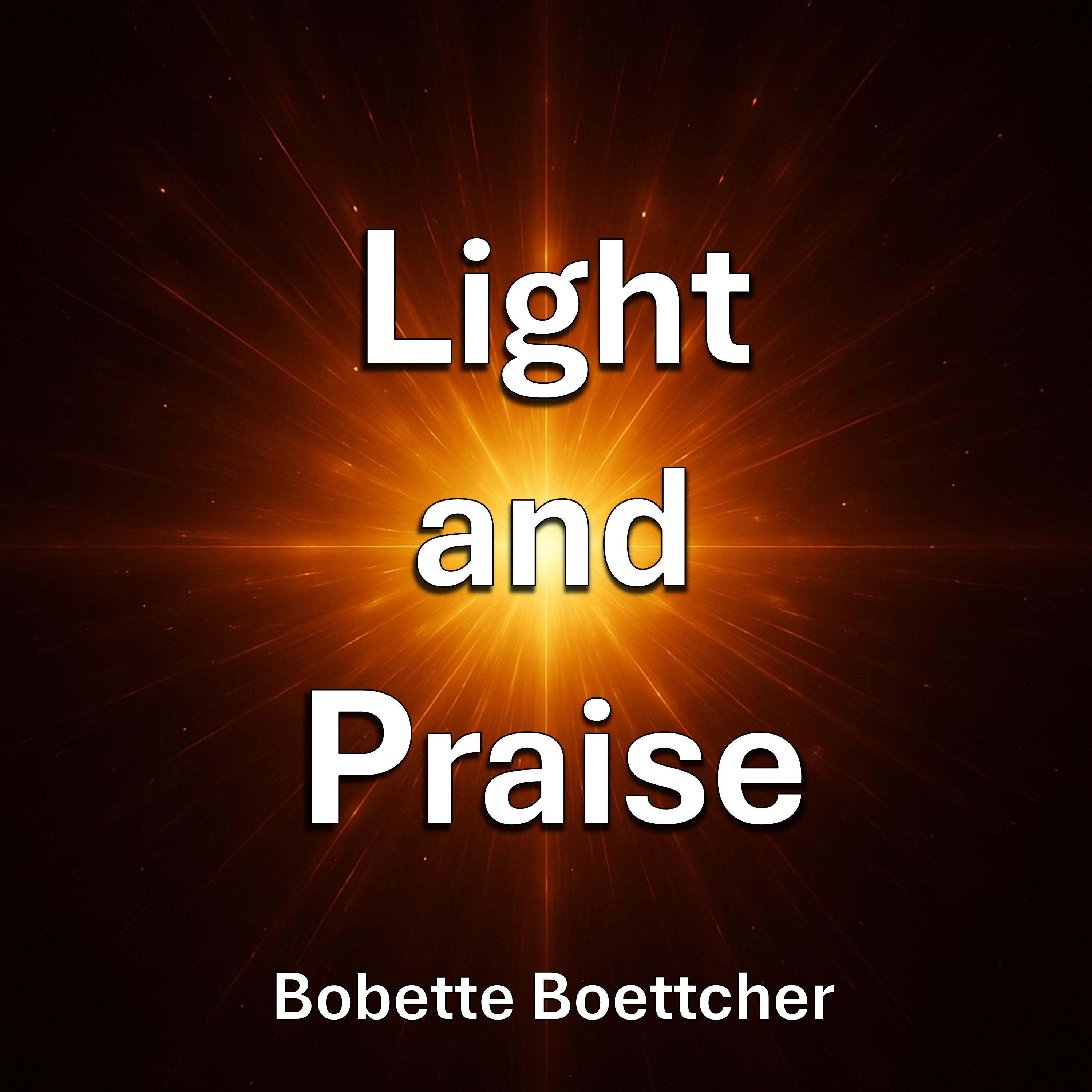 Light and Praise - Single