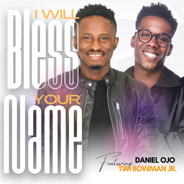 I Will Bless Your Name (feat. Tim Bowman Jr.)