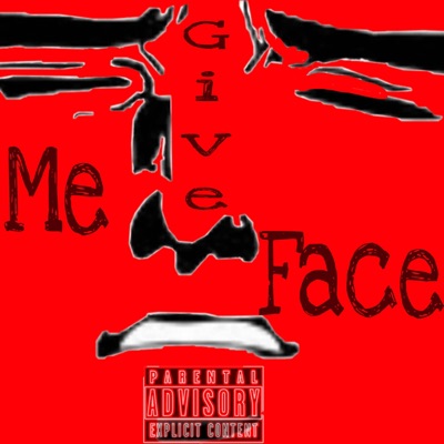 Give Me Face - Single