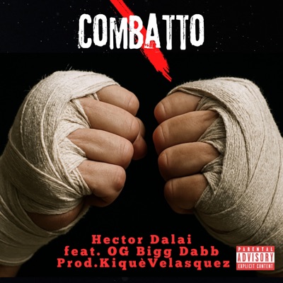 Combatto (feat. Og Bigg Dabb & Kiquè Velasquez) - Single