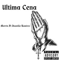 Última Cena (feat. Juanillo Ramirez) - Single - Morrin