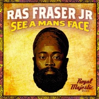 See a Mans Face - Single - Ras Fraser Jr.
