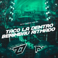 TACO LA DENTRO BERIMBAU RITMADO - Single - DJ CL7 ORIGINAL & Mc Gw