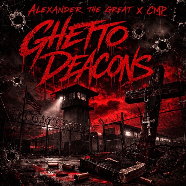 Ghetto Deacons (feat. CMP)