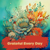 Grateful Every Day (feat. AI-Assisted Music/Vocals/Lyrics) - Inspirational Vibes Cover Art