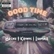 GOOD TIME feat Kronos Ishmael Single