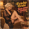 Fr&auml;cka Frida - Kyss mina f&ouml;tter bild