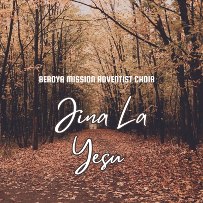 Beroya Mission Adventist Choir - Jina La Yesu