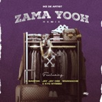 Zama Yooh (feat. K Banton, Jay Jay Cee Mw, KYC Nyimbo & Mwanache) [Remix] - Single
