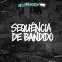 Sequência de Bandido - Single - DJ VN DA ZL, Mc Romântico & Pancadão 011