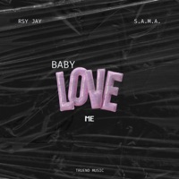 Baby Love Me - Single - Rsy Jay & TRUENO MUSIC
