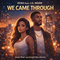 We Came Through (feat. Lil-Mark) - Single - Xena