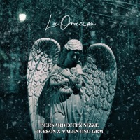 La oración (feat. JEYSON, Nizze & Valentino GRM) - Single - Bernardecci
