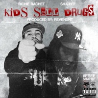 Kids Sell Drug$ (feat. Sha Hef) - Single - Richie Rachet