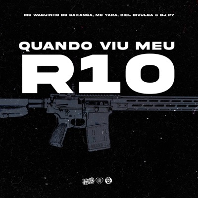 Quando Viu Meu R10 (feat. Mc Yara) - Single