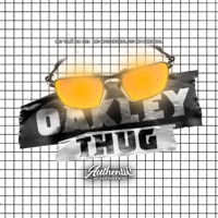 Oakley Thug - Single - MC VILÃ DA 011, DJ RH ORIGINAL & MC Rhz Oficial