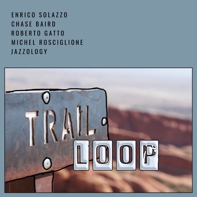 Trail Loop (feat. Michel Rosciglione & Jazzology) - Single
