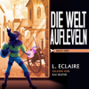Die Welt aufleveln 3 [Level Up the World 3] (Unabridged) - L. Eclaire