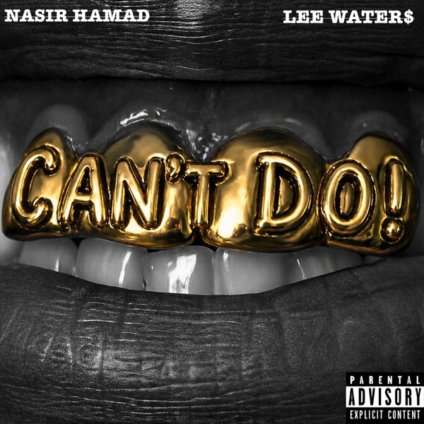 Can't Do! (feat. Lee Water$)