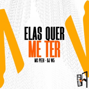 Elas Quer Me Ter