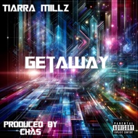Getaway - Single - Tiarra Millz