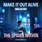 Make It Out Alive - The Spider Within: A Spider-Verse Story artwork