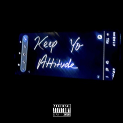Keep Yo Attitude - Single