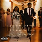 I Choose You : Letters To My Wife - EP